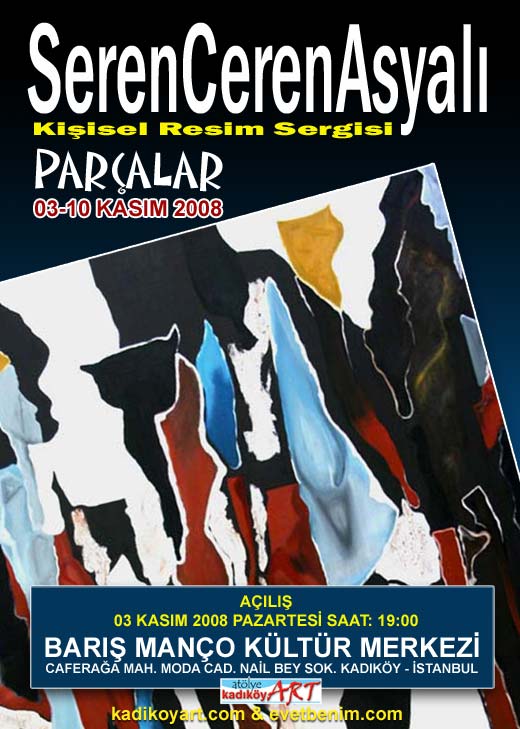 Seren Ceren Asyalı: Afiş; Kişisel Resim Sergisi "PARÇALAR" 2008