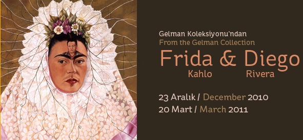 Frida Kahlo ve Diego Rivera: Gelman Koleksiyonu ndan. Pera M�zesi